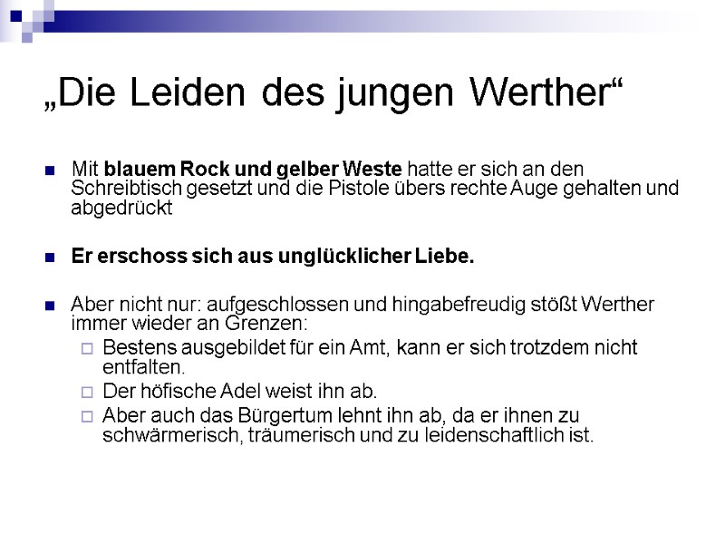 „Die Leiden des jungen Werther“ Mit blauem Rock und gelber Weste hatte er sich